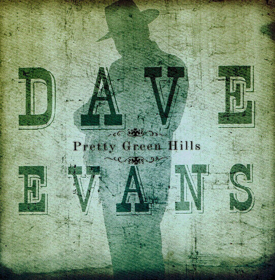 Evans, Dave - Pretty Green Hills