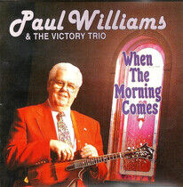 Williams, Paul & the Vict - When the Morning Comes