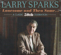 Sparks, Larry - Lonesome & Then Some