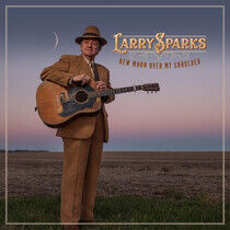 Sparks, Larry - New Moon Over My Shoulder