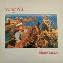 Yung Wu - Shore Leave -Lp+7"/Ltd-