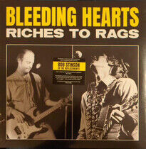 Bleeding Hearts - Riches To Rags -Coloured-