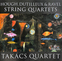 Takacs Quartet - Hough, Dutilleux &..