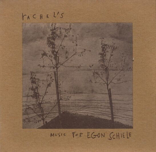 Rachel\'s - Music For Egon Schiele