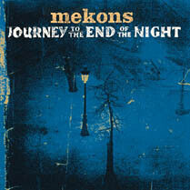 Mekons - Journey To the End of the