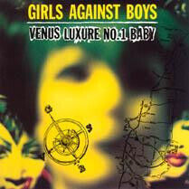 Girls Against Boys - Venus Luxury No.1, Baby