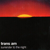 Trans Am - Surrender To the Night