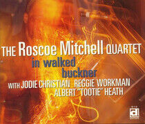 Mitchell, Roscoe -Quartet - In Walked Buckner
