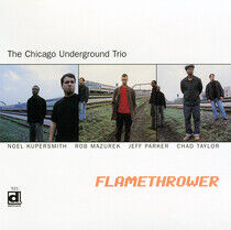 Chicago Underground Trio - Flame Thrower