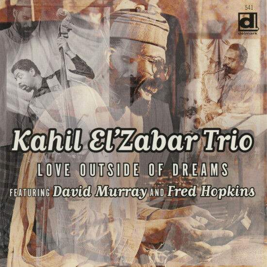 El\'zabar, Kahil -Trio- - Love Outside of Dreams