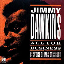 Dawkins, Jimmy - All For Business