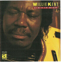 Kent, Willie - Ain't It Nice