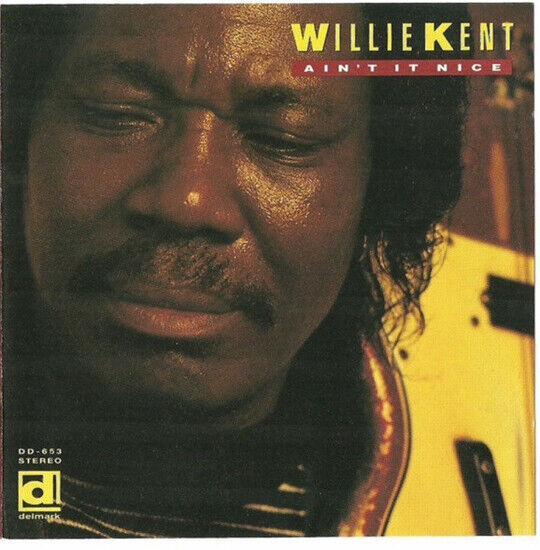 Kent, Willie - Ain\'t It Nice