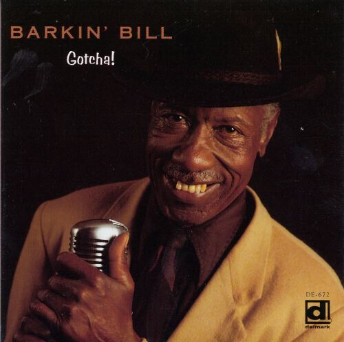 Barkin\' Bill - Gotcha!