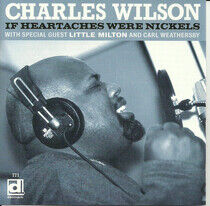 Wilson, Charles - If Heartaches Were Nickel