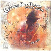 Brown, Roy -Cowboy- - Street Singer