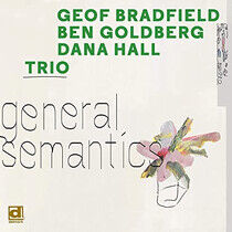 Bradfield, Geof/Ben Goldberg/Dana Hall - General Semantics