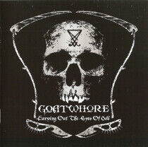 Goatwhore - Carving Out the Eyes of..