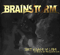 Brainstorm - Just Highs No Lows