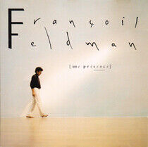 Feldman, Francois - Une Presence