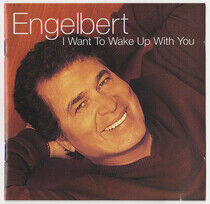 Humperdinck, Engelbert - I Want To Wake Up With Yo