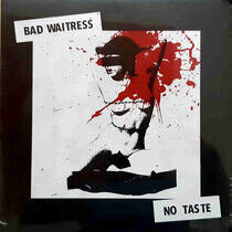 Bad Waitress - No Taste