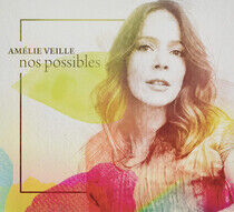 Veille, Amelie - Nos Possibles