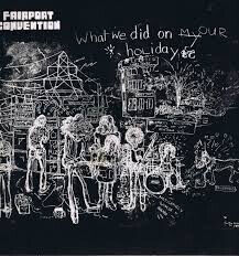 Fairport Convention - What We Did On Our ..+ 3