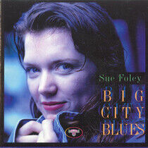 Foley, Sue - Big City Blues