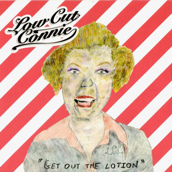 Low Cut Connie - Get Out the Lotion