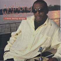 Watson, Anthony - I Love Being Single