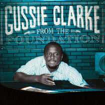 Clarke, Gussie - From the Foundation