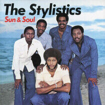 Stylistics - Sun & Soul -Reissue-