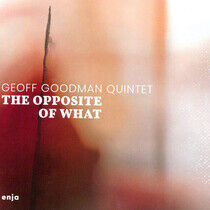 Goodman, Geoff -Quintet- - Opposite of What