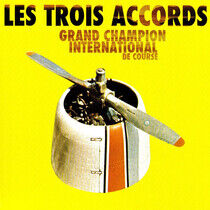 Les Trois Accords - Grand Champion..