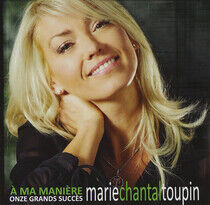 Toupin, Marie-Chantal - A Ma Maniere: Onze..