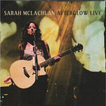 McLachlan, Sarah - Afterglow Live