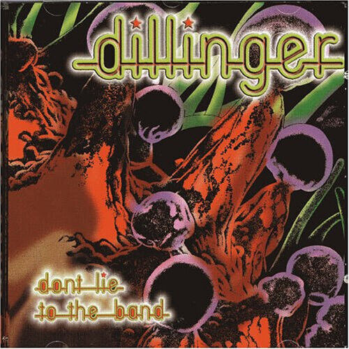 Dillinger - Don\'t Lie To the Band