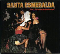 Santa Esmeralda - Don't Let Me Be Misunders
