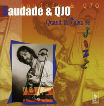 Saudade & Qjo - Quand La Salsa Se Jazz