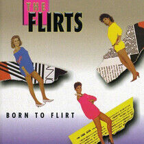 Flirts - Born To Flirt