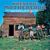Motherlode - When I Die