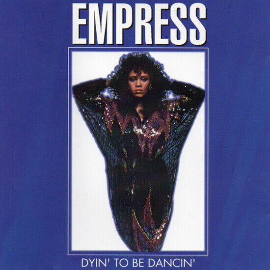 Empress - Dyin\' To Be Dancin\'