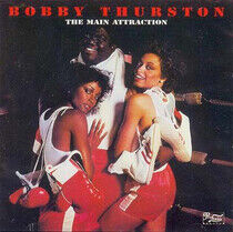 Thurston, Bobby - Main Attraction