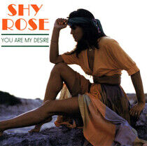 Shy Rose - You Are My Desire