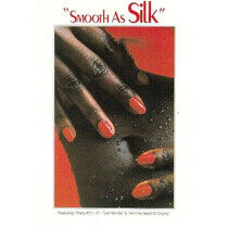 Silk - Smooth As Silk