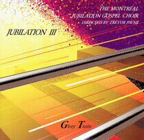 Montreal Jubilation Gospe - Jubilation 3: Glory Train