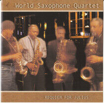 World Saxophone -Quartet- - Requiem For Julius