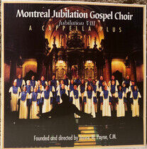 Montreal Jubilation Gospe - Jubilation 8: a Capella..