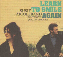 Arioli, Susie -Band- - Learn To Smile Again